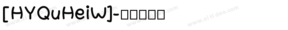 [HYQuHeiW]字体转换